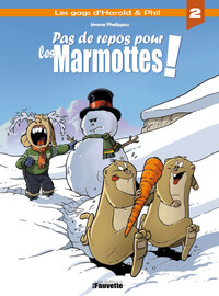 PAS DE REPOS POUR LES MARMOTTES !