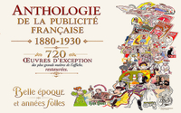 Anthologie de la publicité Française 1880-1930