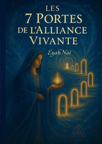 LES 7 PORTES DE L'ALLIANCE VIVANTE