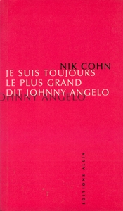 Je suis toujours le plus grand dit Johnny Angelo