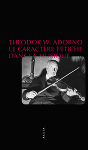 LE CARACTERE FETICHE DANS LA MUSIQUE (ANCIENNE EDITION)