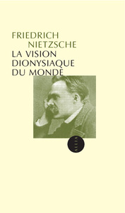 LA VISION DIONYSIAQUE DU MONDE ANCIENNE EDITION