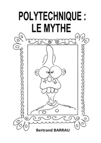 POLYTECHNIQUE : LE MYTHE
