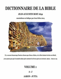 DICTIONNAIRE DE LA BIBLE - VOLUME 1