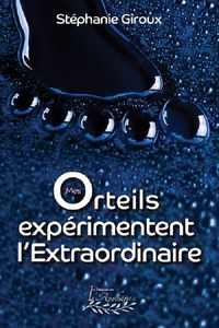 Mes orteils expérimentent l'Extraordinaire