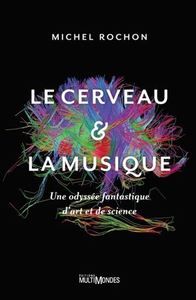 LE CERVEAU ET LA MUSIQUE