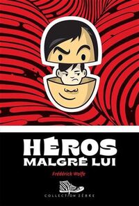 HEROS MALGRE LUI
