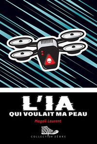 L'IA QUI VOULAIT MA PEAU