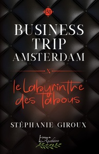 Business Trip Amsterdam: Le Labyrinthe des tabous