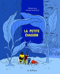 LA PETITE EVASION
