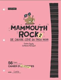 MAMMOUTH ROCK V 02 DE L'AUTRE COTE DU TROU NOIR