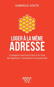 LOGER A LA MEME ADRESSE. CONJUGUER NOS FORCES FACE A LA CRISE DU