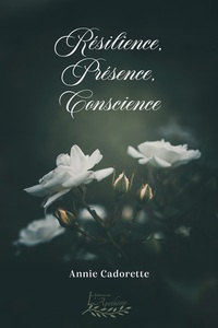 Résilience, présence, conscience