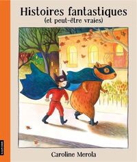 HISTOIRES FANTASTIQUES (ET PEUT-ETRE VRAIES)