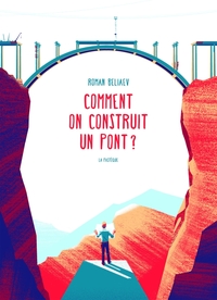 COMMENT CONSTRUIRE UN PONT ?