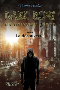 Dark Bone, Un nouveau héros Tome 1