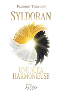 Syldoran tome 1 - Une aura harmonieuse