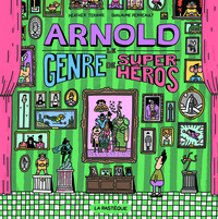 Arnold, le genre de super-héros