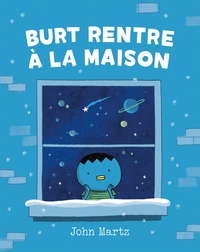 BURT RENTRE A LA MAISON