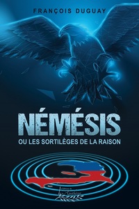 Némésis ou les sortilèges de la raison