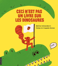 CECI N'EST PAS UN LIVRE SUR LES DINOSAURES