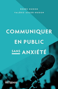 COMMUNIQUER EN PUBLIC SANS ANXIETE