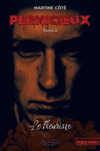 PERNICIEUX TOME 2 - LE FLEURISTE