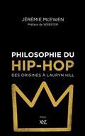 PHILOSOPHIE DU HIP-HOP. DES ORIGINES A LAURYN HILL