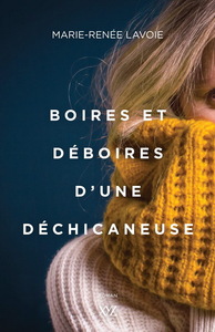 BOIRES ET DEBOIRES D'UNE DECHICANEUSE