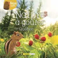 NATURE A GOUTER AU QUEBEC