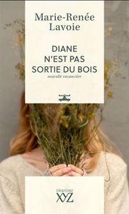 DIANE N'EST PAS SORTIE DU BOIS. NOUVELLE VACANCIERE