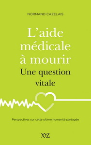 L'AIDE MEDICALE A MOURIR. UNE QUESTION VITALE
