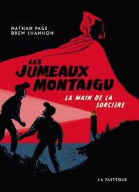 LES JUMEAUX MONTAIGU - LA MAIN DE LA SORCIERE