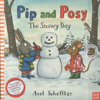 PIP AND POSY: THE SNOW DAY