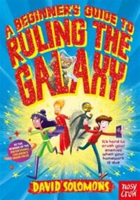 A BEGINNER'S GUIDE TO RULING THE GALAXY