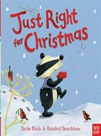 JUST RIGHT FOR CHRISTMAS