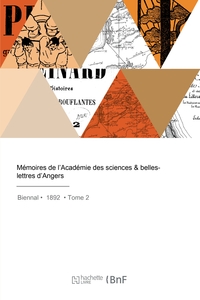 MEMOIRES DE L'ACADEMIE DES SCIENCES & BELLES-LETTRES D'ANGERS