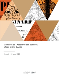 Mémoires de l'Académie des sciences, lettres et arts d'Arras  01/01/1822 • annuel •