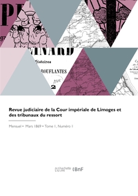 Revue judiciaire de la Cour impériale de Limoges et des tribunaux du ressort