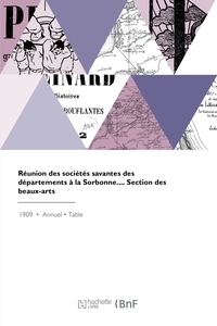 Réunion des sociétés savantes des départements à la Sorbonne.... Section des beaux-arts