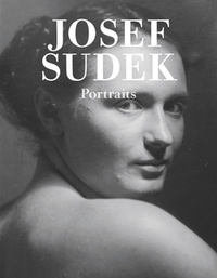 Josef Sudek: Portraits /anglais