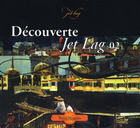 DECOUVERTE JET LAG 02 - CD  MUSIQUE DU MONDE