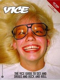 Vice The Vice Guide to Sex and Drugs and Rock and Roll /anglais