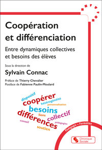 COOPERATION ET DIFFERENCIATION - ENTRE DYNAMIQUES COLLECTIVES ET BESOINS DES ELEVES