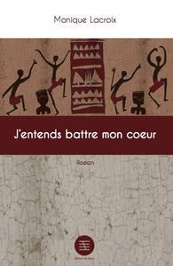 J'ENTENDS BATTRE MON COEUR