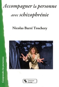 ACCOMPAGNER LA PERSONNE AVEC SCHIZOPHRENIE