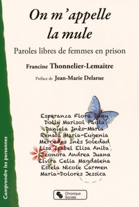 ON M'APPELLE LA MULE PAROLES LIBRES DE FEMMES EN PRISON
