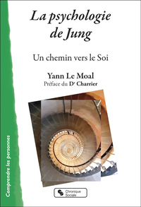 LA PSYCHOLOGIE DE JUNG - UN CHEMIN VERS LE SOI