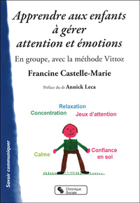 APPRENDRE AUX ENFANTS A GERER ATTENTION ET EMOTIONS