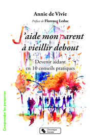 J'aide mon parent à vieillir debout